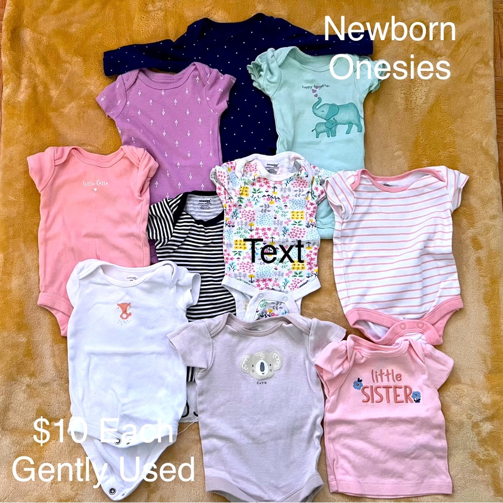 This is some new born Onesies from my daughters closet.